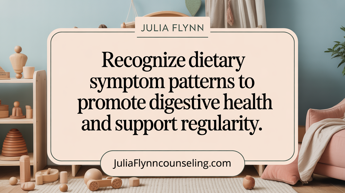 Recognize dietary symptom patterns to prevent and address constipation