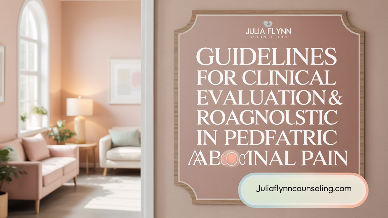 Guidelines for Clinical Evaluation & Diagnostic Procedures in Pediatric Abdominal Pain