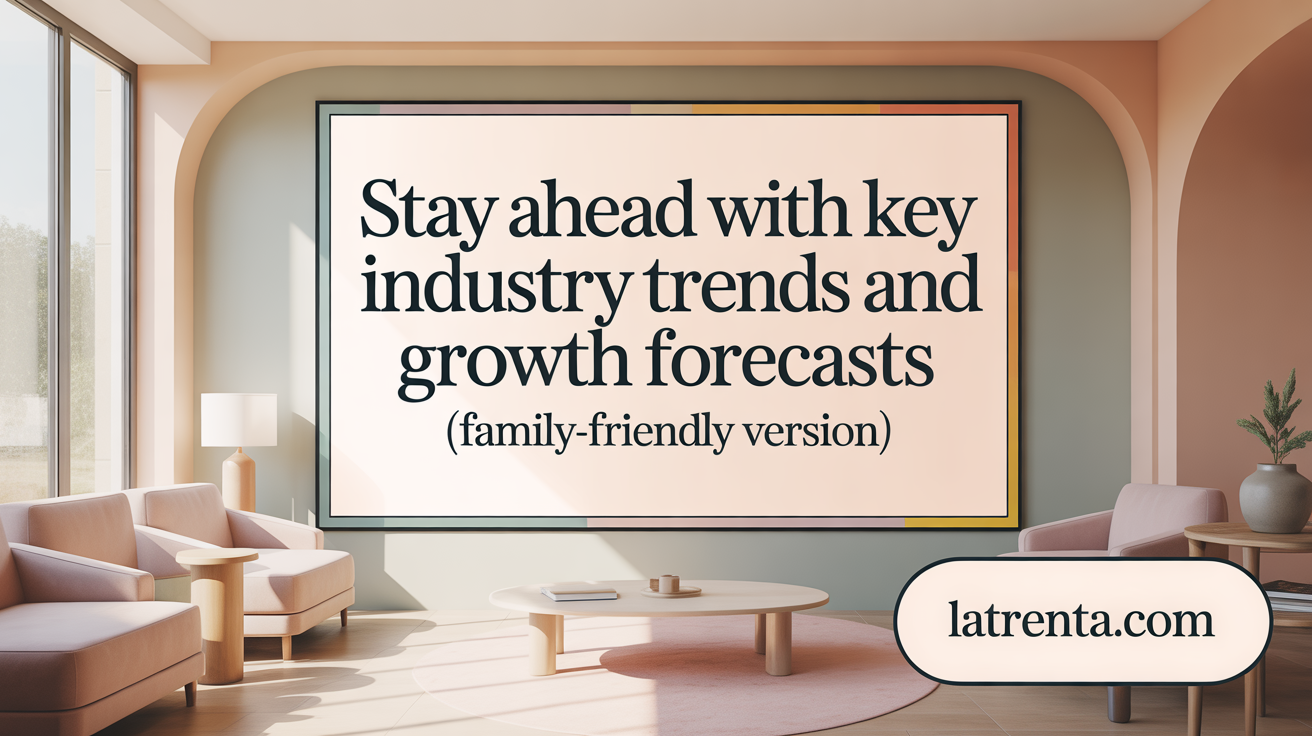 Stay Ahead with Key Industry Trends and Growth Forecasts